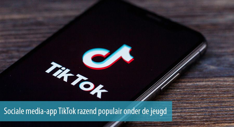 Sociale media-app TikTok razend populair onder de jeugd