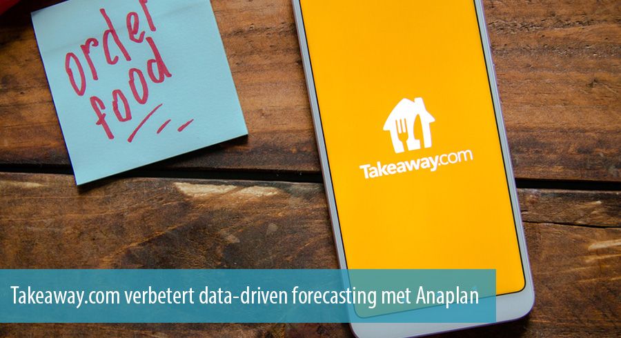 Takeaway.com verbetert data-driven forecasting met Anaplan