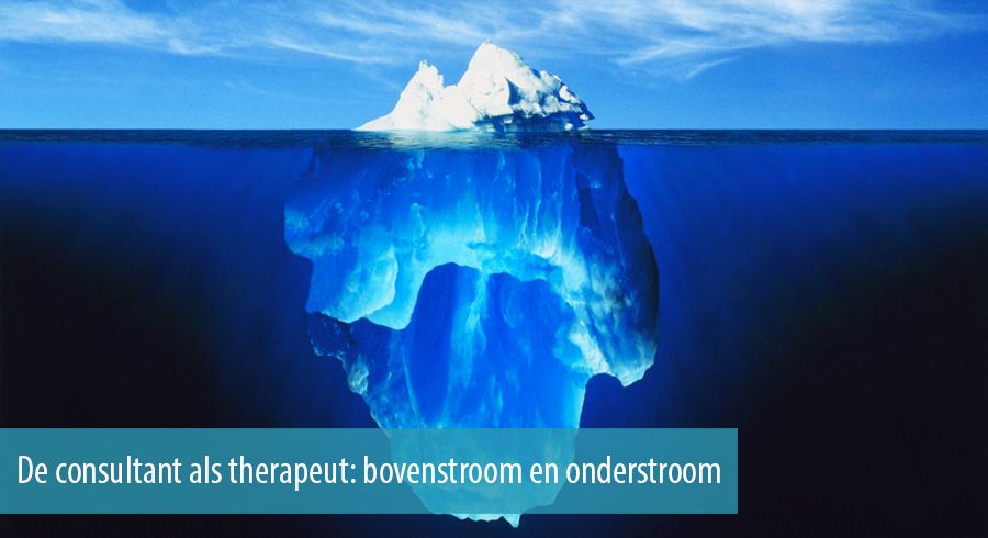 De consultant als therapeut: bovenstroom en onderstroom