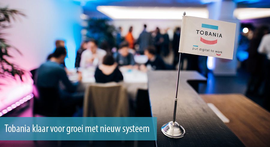 Tobania klaar voor groei met nieuw systeem Tobania klaar voor groei met nieuw systeem