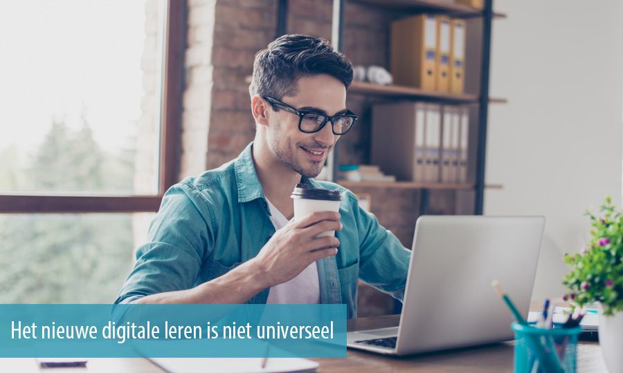 Het nieuwe digitale leren is niet universeel