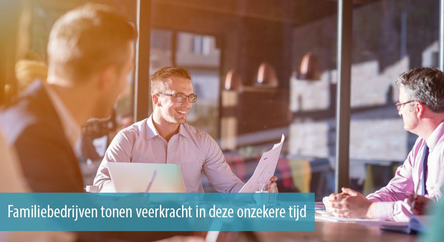 Familiebedrijven tonen veerkracht in deze onzekere tijd