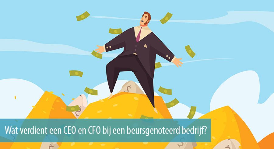 Wat verdient een CEO en CFO bij een beursgenoteerd bedrijf?