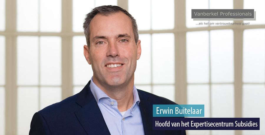Erwin Buitelaar, Hoofd van het Expertisecentrum Subsidies, Vanberkel Professionals
