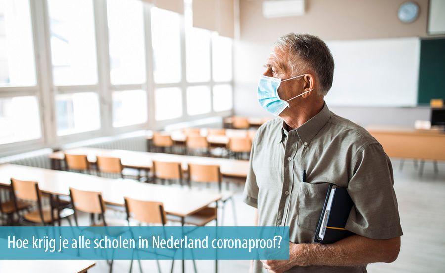 Hoe krijg je alle scholen in Nederland coronaproof?