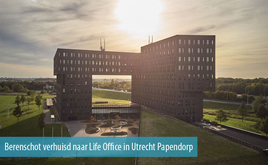 Berenschot verhuisd naar Life Office in Utrecht Papendorp
