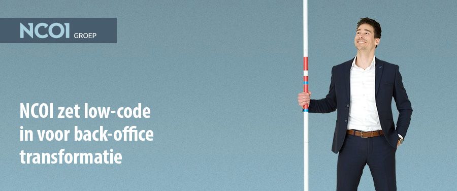 NCOI zet low-code in voor back-office transformatie NCOI zet low-code in voor back-office transformatie