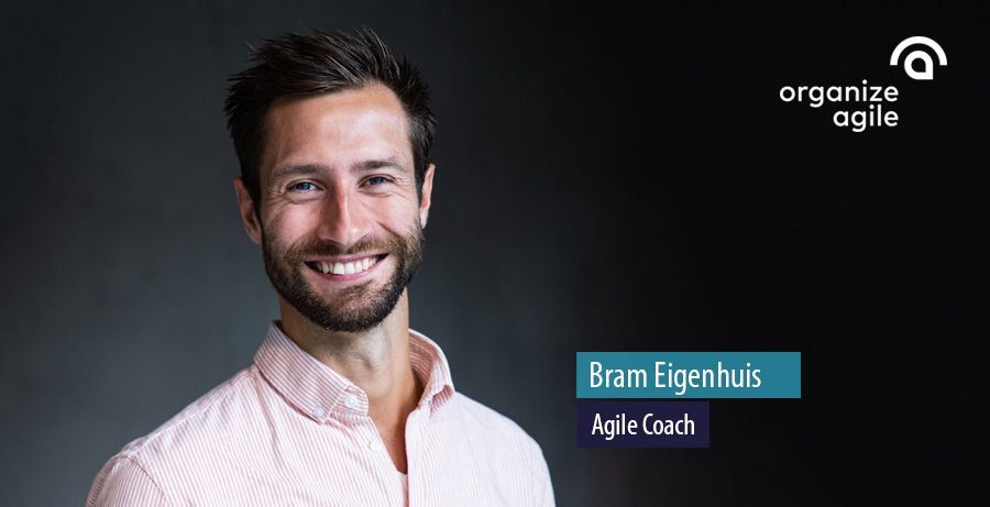 Bram Eigenhuis, Agile Coach, Organize Agile
