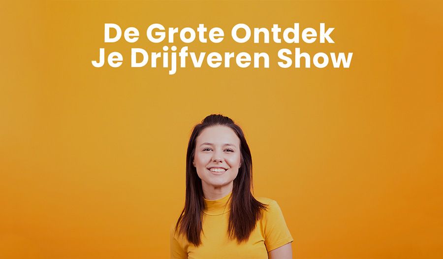 De Grote Ontdek Je Drijfveren Show