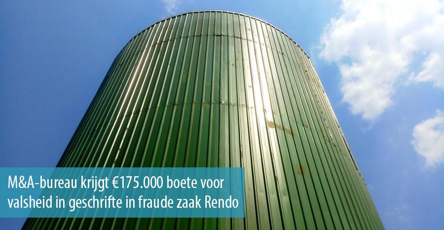 M&A-bureau krijgt €175.000 boete voor valsheid in geschrifte in fraude zaak Rendo M&A-bureau krijgt €175.000 boete voor valsheid in geschrifte in fraude zaak Rendo