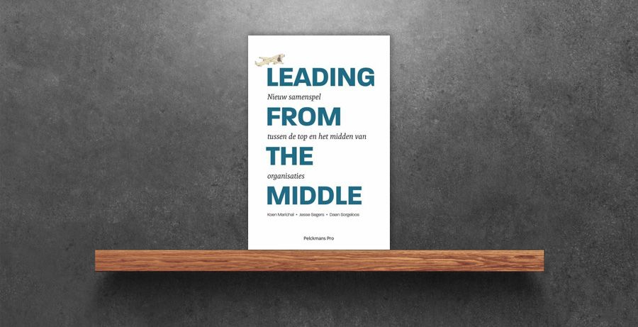 Leading from the Middle: managementboek voor de middenmanager
