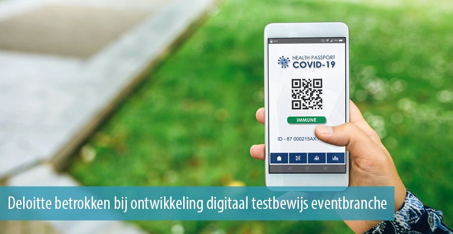 Deloitte betrokken bij ontwikkeling digitaal testbewijs eventbranche Deloitte betrokken bij ontwikkeling digitaal testbewijs eventbranche