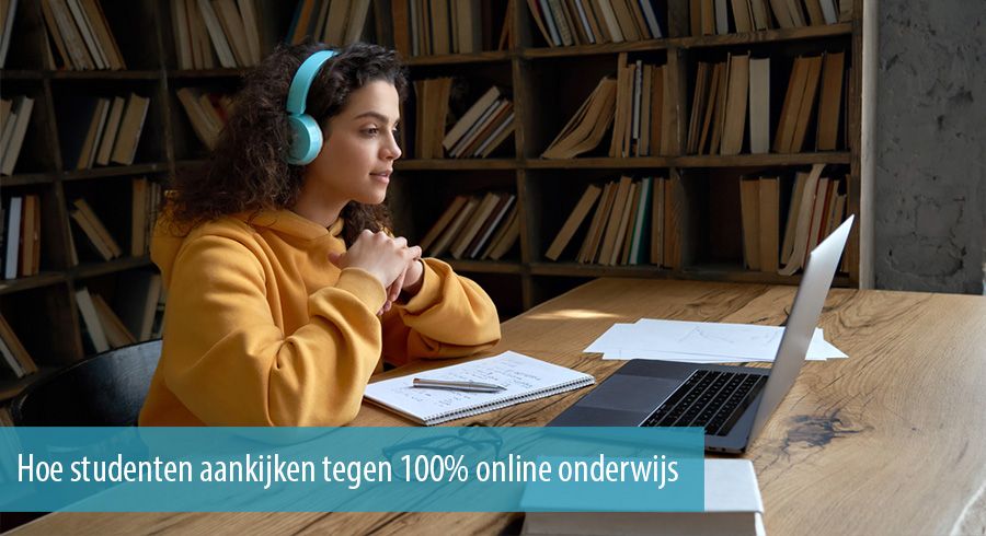 Hoe studenten aankijken tegen 100% online onderwijs