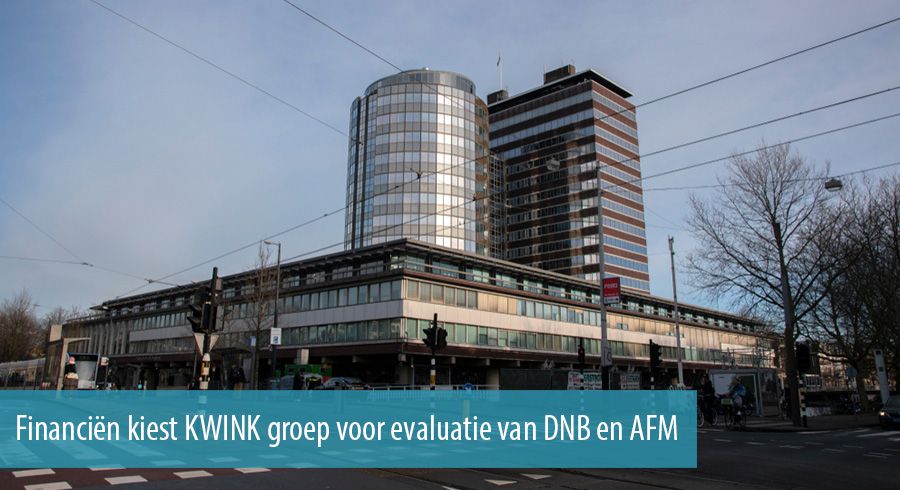 Financi&euml;n kiest KWINK groep voor evaluatie van DNB en AFM