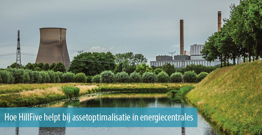 Hoe HillFive helpt bij assetoptimalisatie in energiecentrales