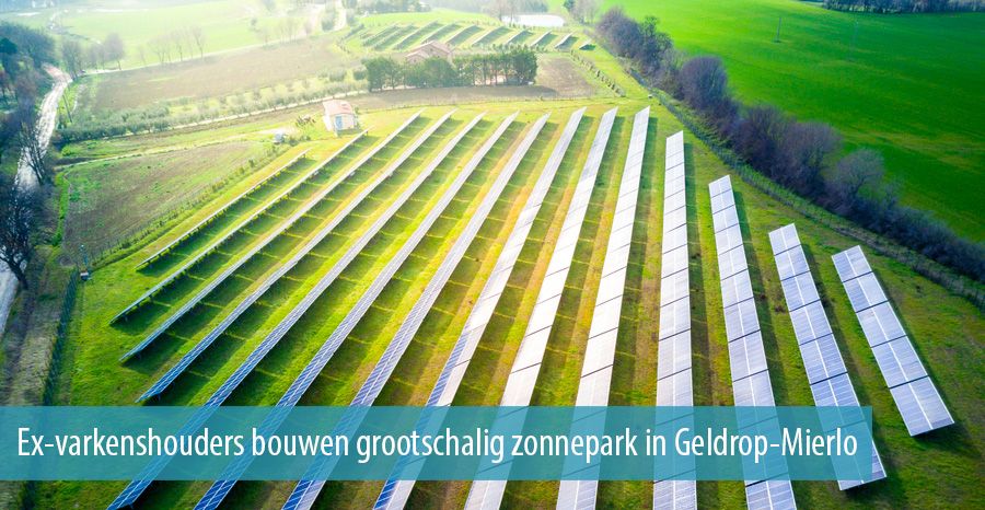Ex-varkenshouders bouwen grootschalig zonnepark in Geldrop-Mierlo