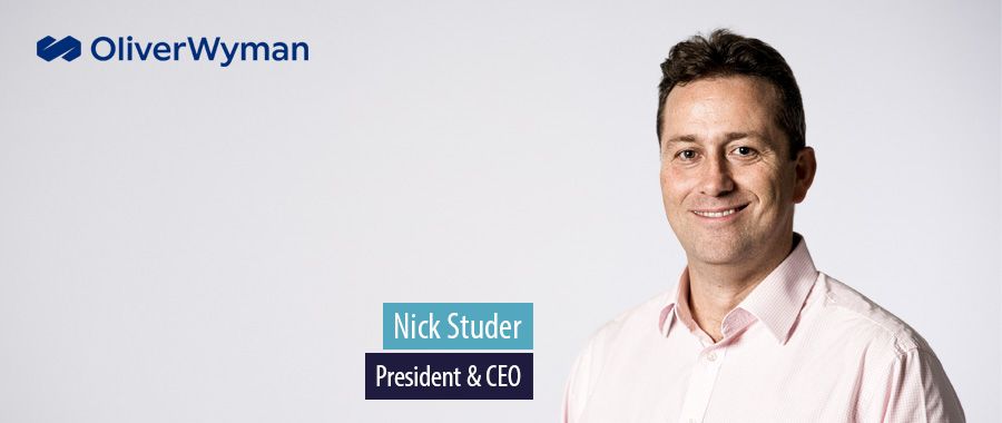 Nick Studer, President & CEO, Oliver Wyman