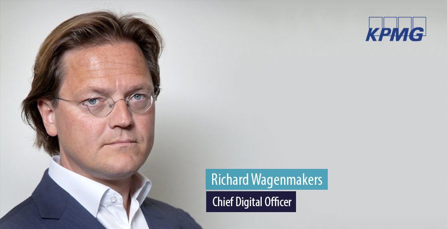 Richard Wagenmakers, Chief Digital Officer, KPMG Richard Wagenmakers, Chief Digital Officer, KPMG