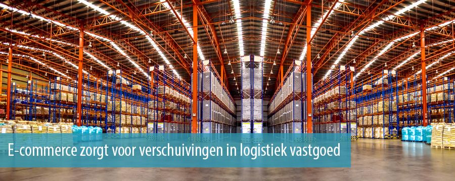 E-commerce zorgt voor verschuivingen in logistiek vastgoed