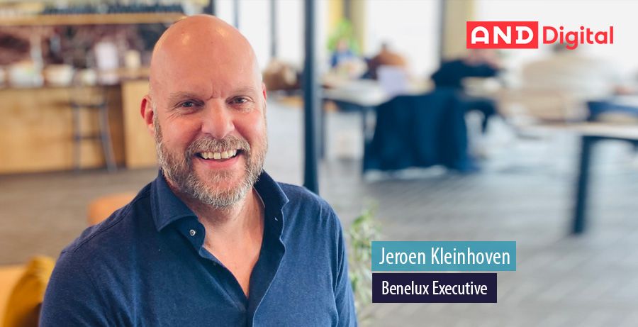 Jeroen Kleinhoven, Benelux Executive, AND Digital Jeroen Kleinhoven, Benelux Executive, AND Digital