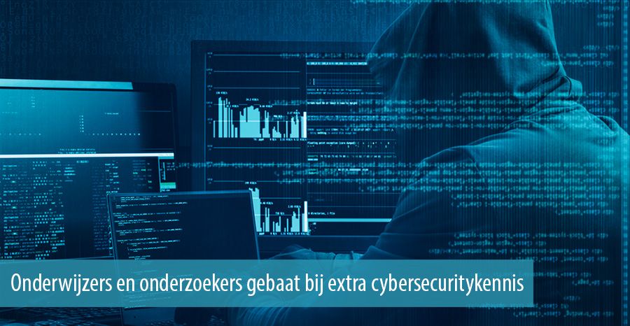 Onderwijzers en onderzoekers gebaat bij extra cybersecuritykennis