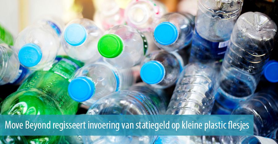 Move Beyond regisseert invoering van statiegeld op kleine plastic flesjes Move Beyond regisseert invoering van statiegeld op kleine plastic flesjes