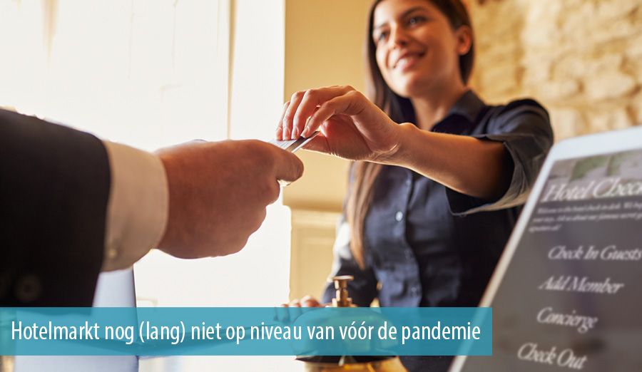 Hotelmarkt nog (lang) niet op niveau van vóór de pandemie