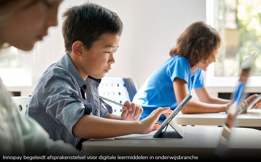 Innopay begeleidt afsprakenstelsel voor digitale leermiddelen in onderwijsbranche Innopay begeleidt afsprakenstelsel voor digitale leermiddelen in onderwijsbranche