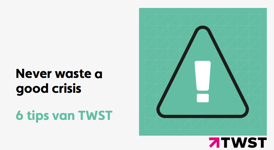 TWST - Never waste a good crisis
