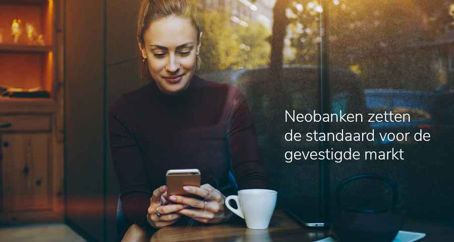Neobanken zetten de standaard voor de gevestigde markt