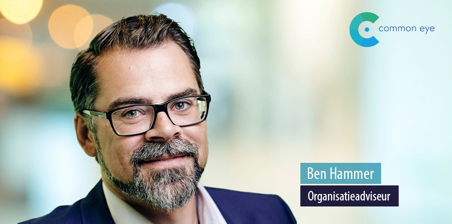 5 vragen aan Ben Hammer, organisatieadviseur bij Common Eye