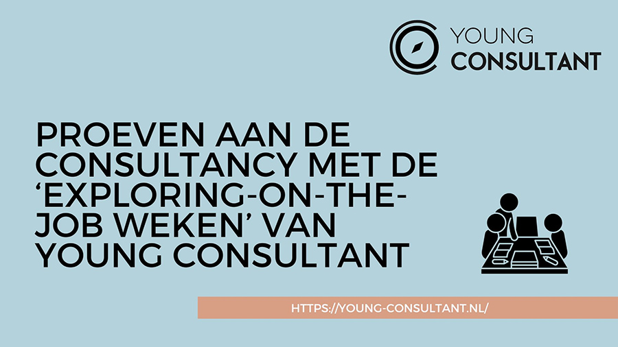Proeven aan de consultancy met de 'Exploring-on-the-Job Weken'