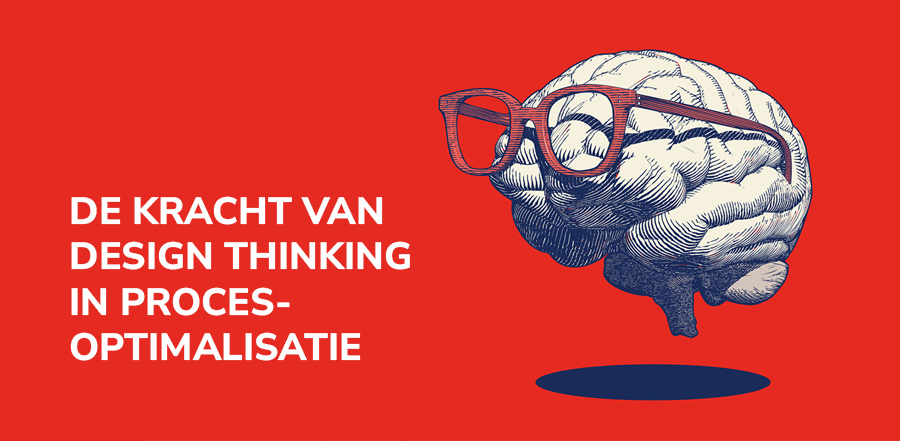 De kracht van design thinking in procesoptimalisatie