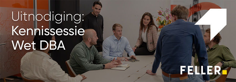 Feller - Uitnodiging Kennissessie Wet DBA
