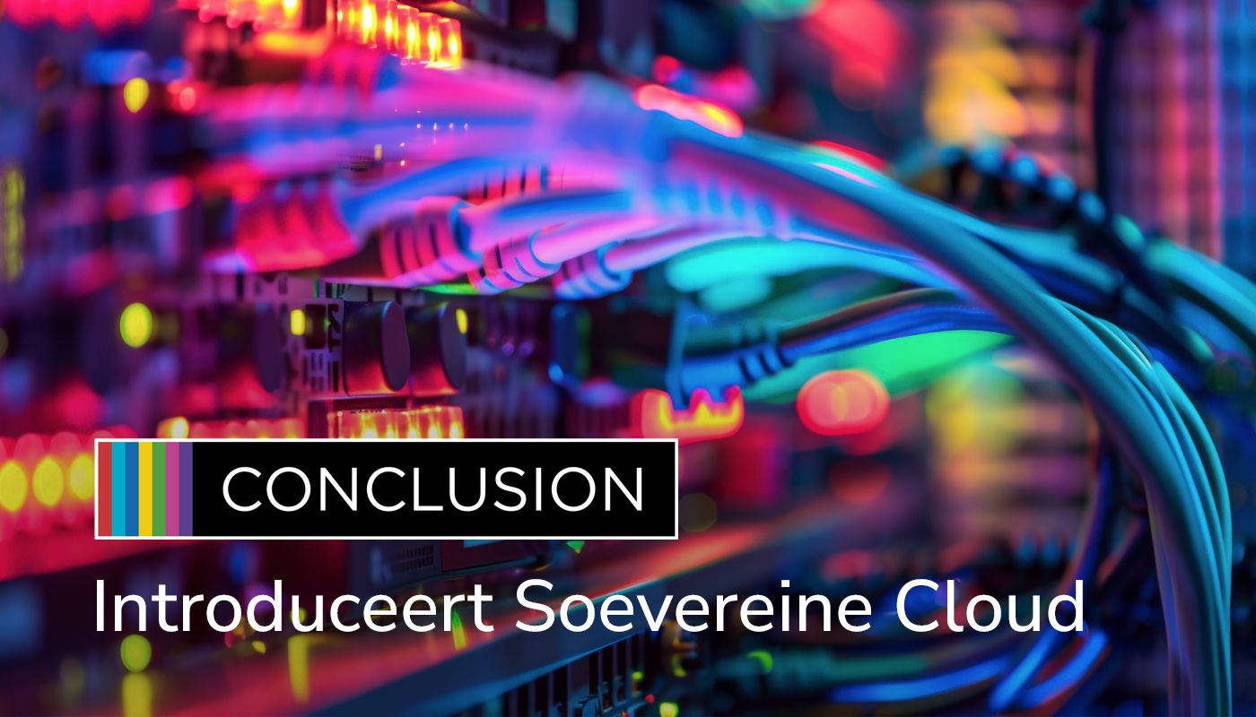 Conclusion introduceert soevereine cloudoplossing in Nederland