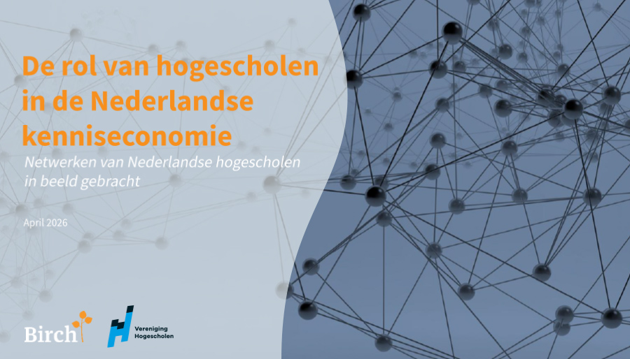 Birch: ‘Hogescholen spelen belangrijke rol binnen Nederlandse innovatiesysteem’