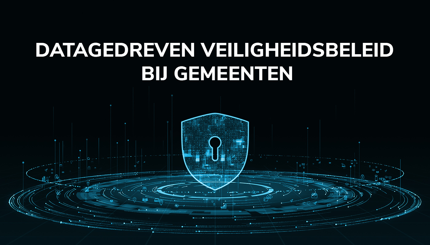 De stap naar datagedreven veiligheidsbeleid bij gemeenten