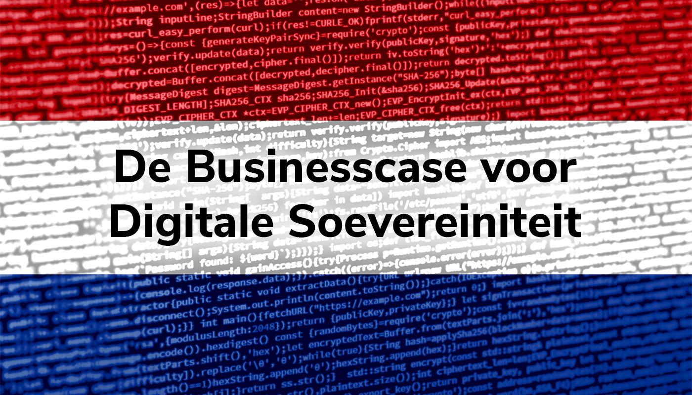Digitale soevereiniteit: Begin bij de businesscase en maak bewuste keuzes