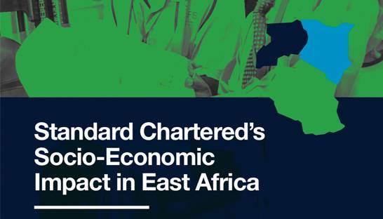 Standard Chartered’s Socio-Economic impact in East Africa