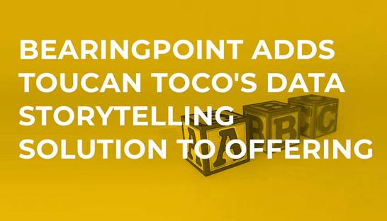 BearingPoint adds Toucan Toco's data storytelling solution to offering