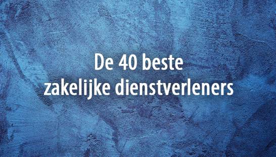 De 40 beste zakelijke dienstverleners van Nederland