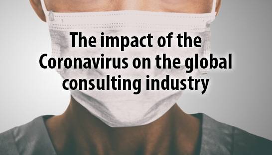 The impact of the Coronavirus on the global consulting industry