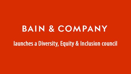 Bain & Company launches a Diversity, Equity & Inclusion council