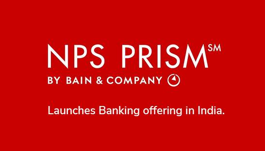 Bain & Company launches NPS Prism for Banking in Indian market