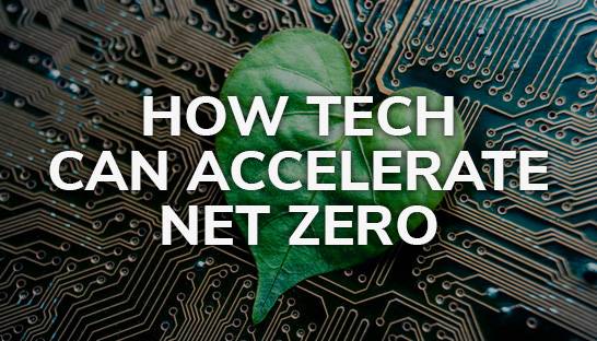 How enterprise technology can accelerate net zero ambitions