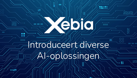 Xebia introduceert nieuwe portefeuille van AI-oplossingen