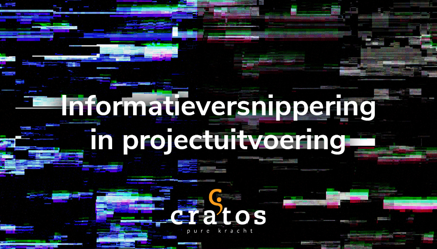 Informatieversnippering vormt zwakke schakel in projectuitvoering