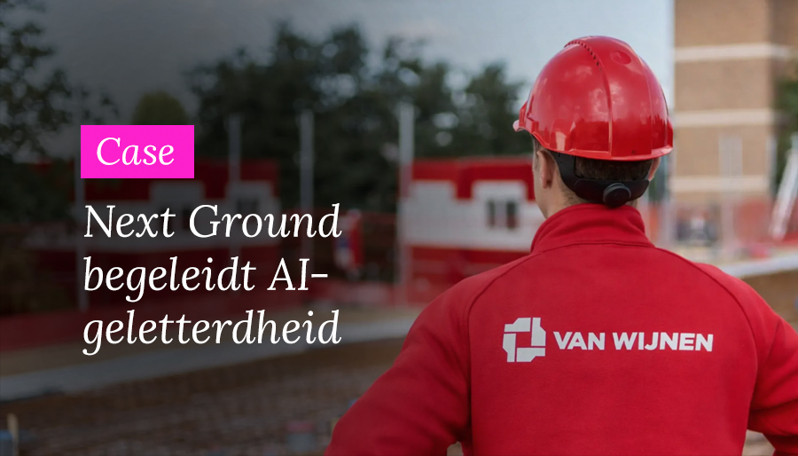Next Ground ondersteunt bouwconcern Van Wijnen bij AI-geletterdheid