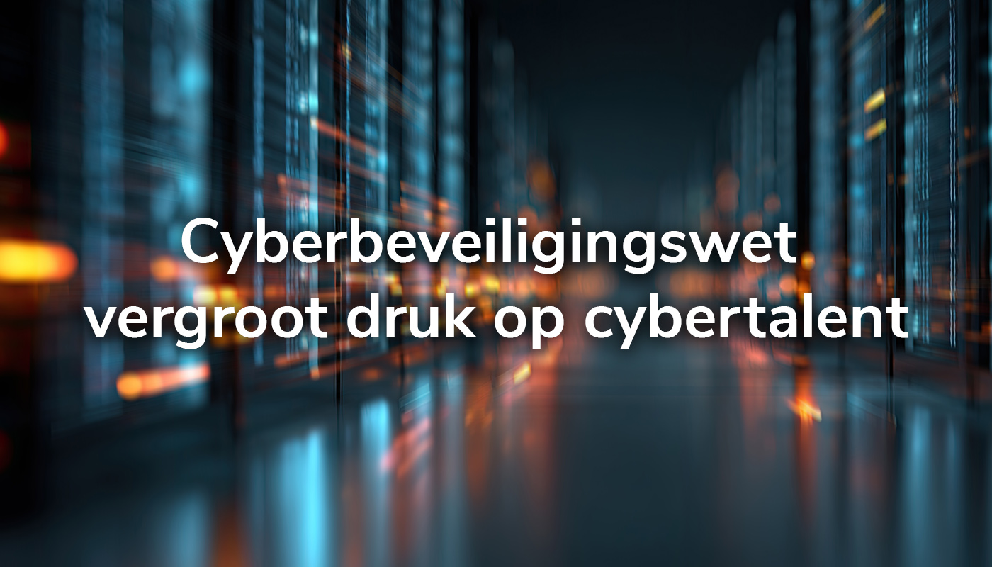 Image for the article: Cyberbeveiligingswet vergroot druk op toch al krappe markt voor cybertalent