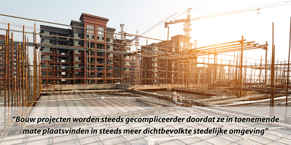 Bouwprojecten worden steeds complexer Bouwprojecten worden steeds complexer